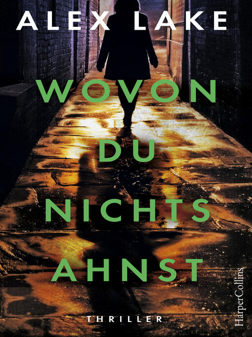 Title details for Wovon du nichts ahnst by Alex Lake - Available